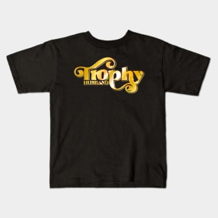 Trophy Husband Kids T-Shirt